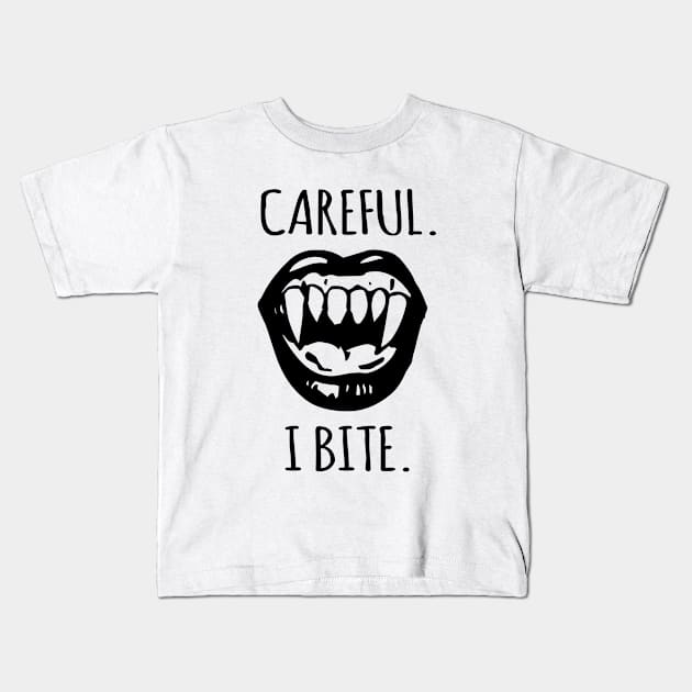 Careful I Bite Kids T-Shirt by martinroj